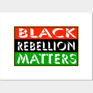 Black Rebellion Matters - Front Posters and Art